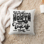 anything worth having takes time クッション (ブランケット)
