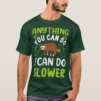 Anything You Can Do I Can Do Slower ClassicCopy Co Tシャツ