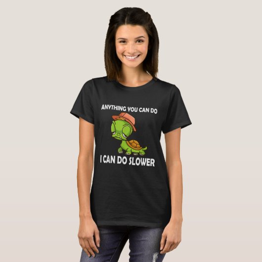 Anything You Can Do - I Can Do Slower Funny Slow T Tシャツ (正面フル)