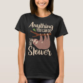 Anything You Can Do I Can Do Slower Sloth Lazy Han Tシャツ (正面)