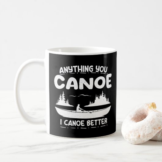 Anything You Canoe I Canoe Better Canoingギア コーヒーマグカップ (ドーナツ)