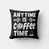 Anytime Isコーヒータイムカフェイン中毒誕生日 クッション (正面)