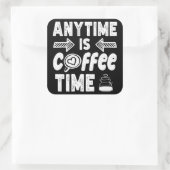 Anytime Isコーヒータイムカフェイン中毒誕生日 スクエアシール (バッグ)