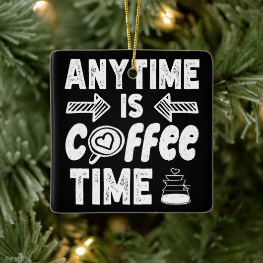 Anytime Isコーヒータイムカフェイン中毒誕生日 セラミックオーナメント (ツリー)