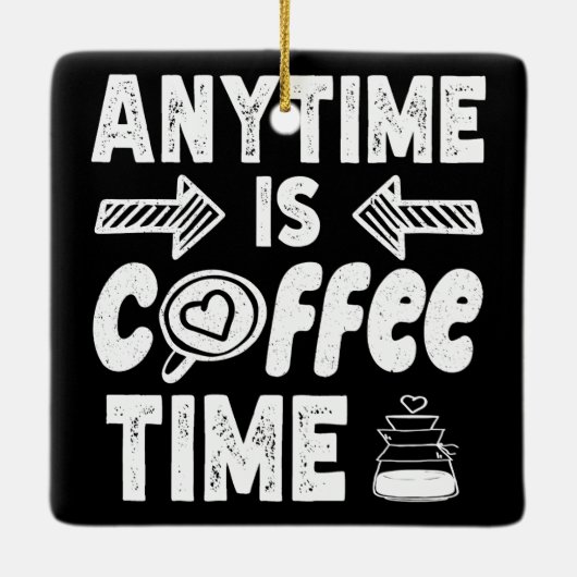Anytime Isコーヒータイムカフェイン中毒誕生日 セラミックオーナメント (裏面)