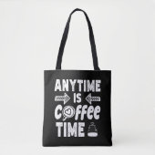 Anytime Isコーヒータイムカフェイン中毒誕生日 トートバッグ (正面)