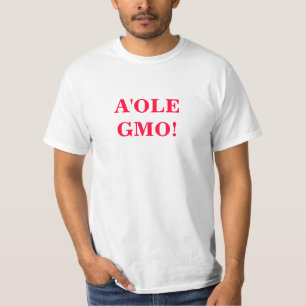 A'ole GMO OMG GMO WTFか。 Tシャツ