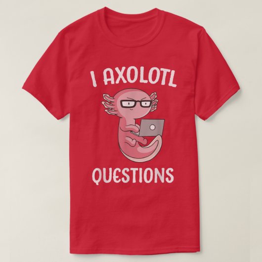 Aolotl Ask Questions School Student Cute Computer Tシャツ (デザイン正面)