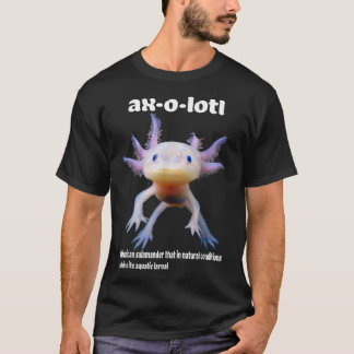 Aolotl Meican Walking Fish Amphibian Aolotl Defini Tシャツ
