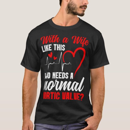 Aortic Valve Warrior Wife Heart Surgery Valve Repl Tシャツ (正面)