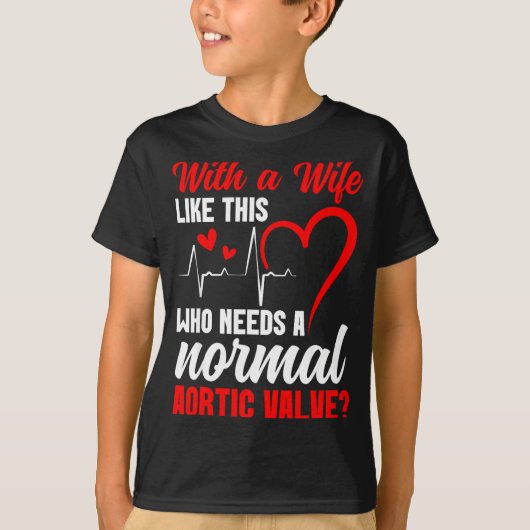 Aortic Valve Warrior Wife Heart Surgery Valve Repl Tシャツ (正面)