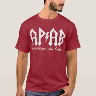 APAB [ All Politicians Are Bastards ] Tシャツ