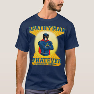 Apathymanの英雄のワイシャツ Tシャツ