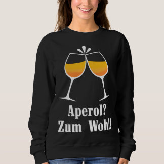 Aperol zum Wohl Aperolikian  Saying JGA Sprizz スウェットシャツ