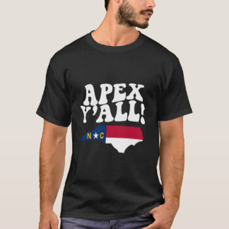Apex North Carolina Y'All Nc Southern Accent Vacat Tシャツ