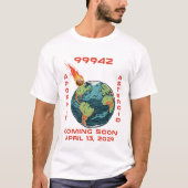 Apophis 99942 April 13 2029 Asteroid Comet Meteor Tシャツ (正面)