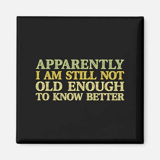 Apparently I Am Still Not Old Enough To Know Bette マグネット (正面)