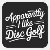 Apparently I Like Disc Golf Funny Golfing Lover スクエアシール (正面)