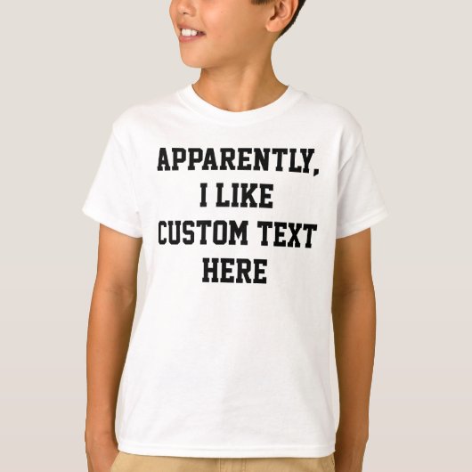 Apparently I like your custom text quote word here Tシャツ (正面)