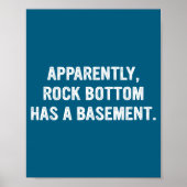 Apparently Rock-bottom Has A Basement Funny Quote  ポスター (正面)