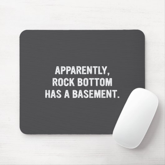 Apparently Rock-bottom Has A Basement Funny Quote  マウスパッド (マウス)