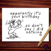 Apparently Your Birthday Don't Say I Did Nothing カード