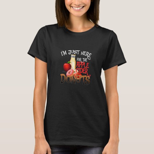 Apple Cider Dounuts Fruit Piの為に来たばかりだ Tシャツ (正面)