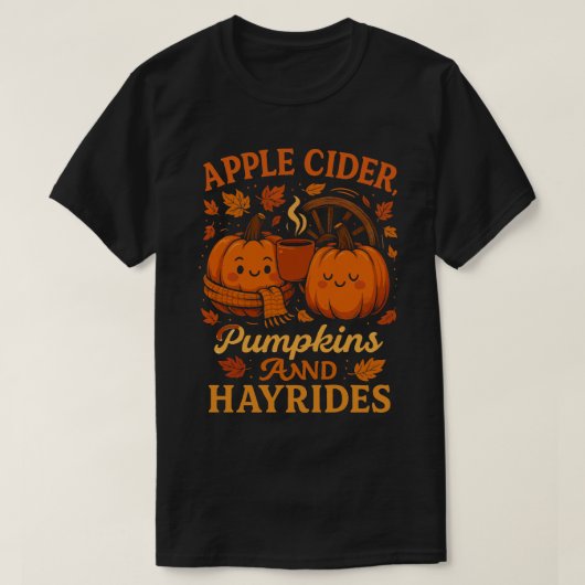 Apple Cider Pumpkins and Hayrides Tシャツ (デザイン正面)