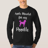 Apple Strudel Poodle Animal Love Germany Typical G Tシャツ (正面)
