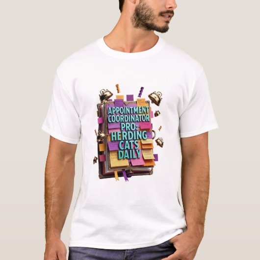 Appointment Coordinator Pro T-Shirt Tシャツ (正面)