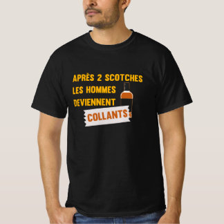 Après 2 Scotches les hommes deviennent collants Tシャツ