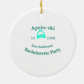 Après-ski bachelorette party turquoise hat name da セラミックオーナメント (裏面)