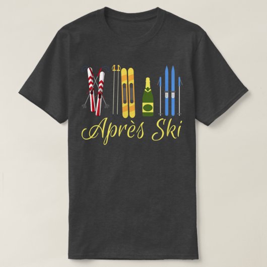 Apres Ski Champagne Skiing Snowboard Mountain Snow Tシャツ (デザイン正面)