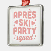 Apres ski cocktail party girl squad pink aesthetic メタルオーナメント (左)