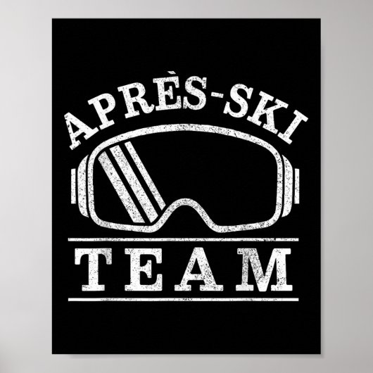 Apres Ski Goggles Party Team Skier Gift  ポスター (正面)
