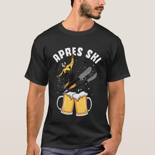 Apres ski party skiing ski mountains  ski trip tシャツ (正面)