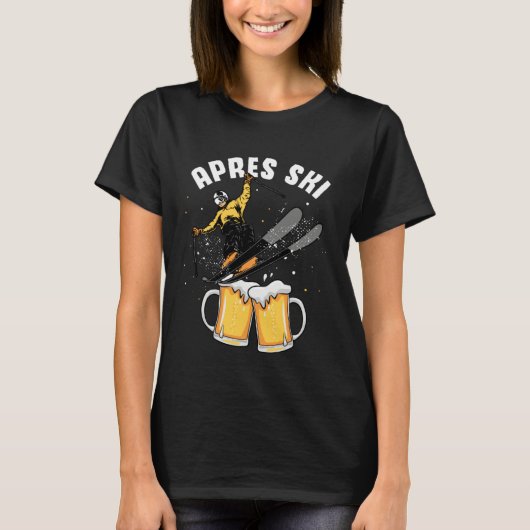 Apres ski party skiing ski mountains  ski trip tシャツ (正面)