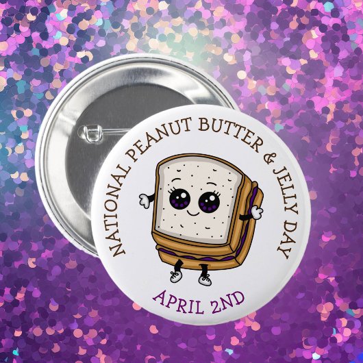 April 2nd is National Peanut Butter & Jelly Day 缶バッジ