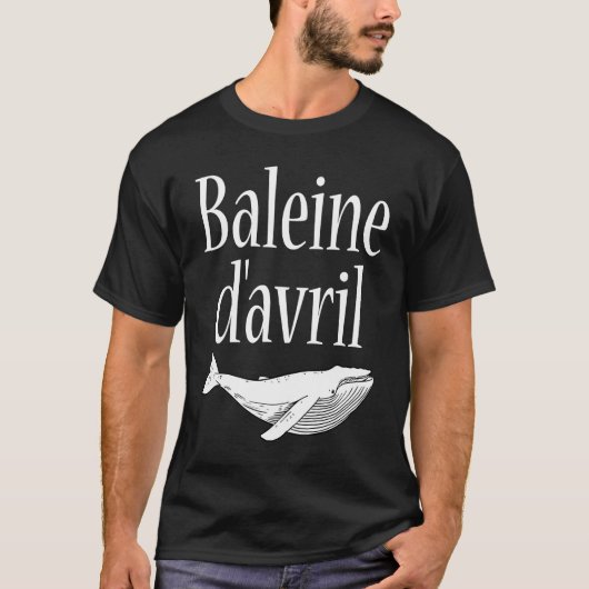 April Fool's Day  Hoaxes Jokes Baleine D'Avril 202 Tシャツ (正面)
