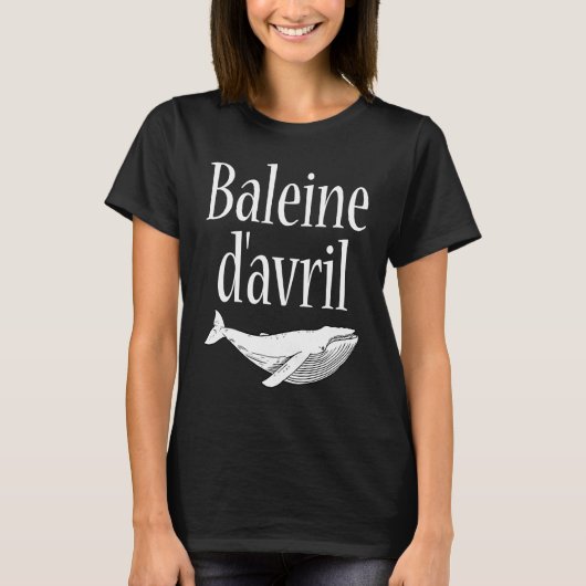 April Fool's Day  Hoaxes Jokes Baleine D'Avril 202 Tシャツ (正面)