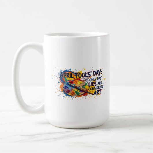 April Fools Day Lies Are Art Funny  コーヒーマグカップ (左)