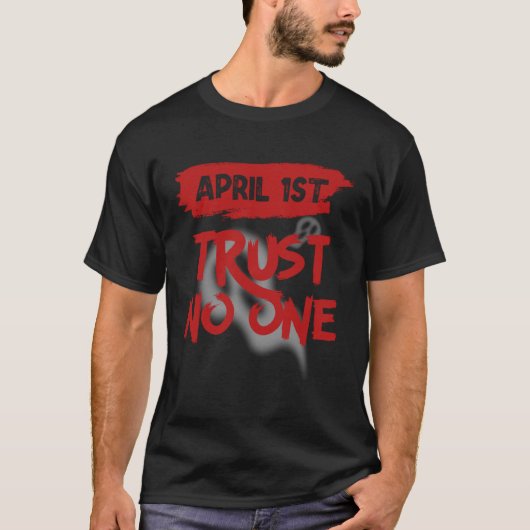 April Fools Day Outfit April 1st Prank April Fool Tシャツ (正面)
