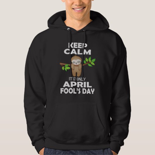 April fools day pranks keep calm it's only April f パーカ (正面)