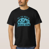 Aquascaping Fish Aquariumが必要 Tシャツ (正面)