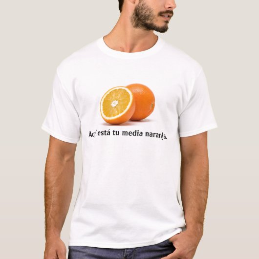 Aquíのestá tu媒体naranja. tシャツ (正面)