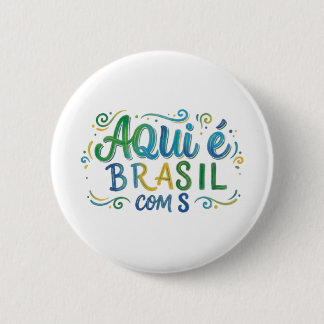Aqui e Brasil com S Culture 缶バッジ