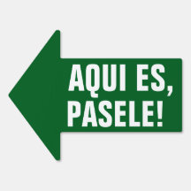 AQUI ES PASELE! - お店の入口サイン