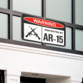 AR-15で守られたホームビジネスの警告 横断幕 (ビルの外側)