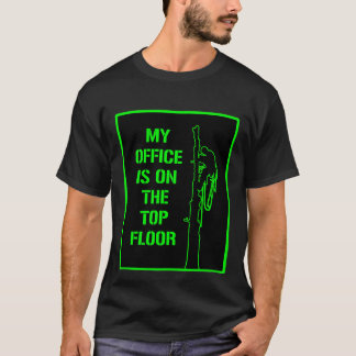 Arboresous Tシャツ： 'My office is on the top floor' Tシャツ