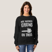 Arborist Lumberjack My Money Grows On Trees スウェットシャツ (正面フル)